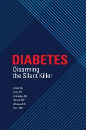 Icon image Diabetes: Disarming the Silent Killer