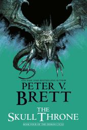 Icon image The Skull Throne: Book Four of The Demon Cycle