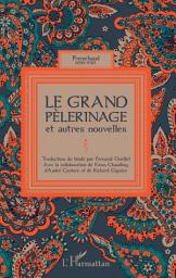 Icon image Le grand pèlerinage: et autres nouvelles
