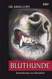 Icon image Bluthunde: Kriminalroman aus Düsseldorf