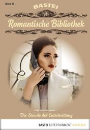 Icon image Romantische Bibliothek - Folge 23: Die Stunde der Entscheidung