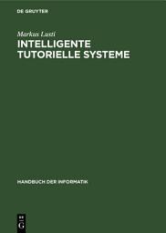 Icon image Intelligente tutorielle Systeme: Einführung in wissensbasierte Lernsysteme