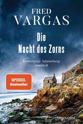 Icon image Die Nacht des Zorns: Kriminalroman