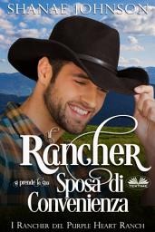 Icon image Il rancher si prende la sua sposa di convenienza: Un dolce romantico matrimonio di convenienza