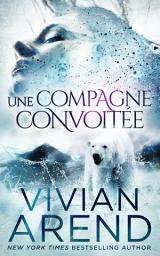 Icon image Une compagne convoitée