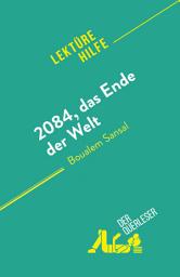 Icon image 2084, das Ende der Welt: von Boualem Sansal