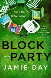 Icon image The Block Party: A Novel