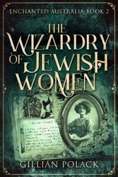 Icon image The Wizardry of Jewish Women