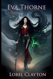 Icon image Eva Thorne: Books 1-4
