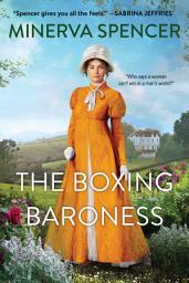 Icon image The Boxing Baroness: A Witty Regency Historical Romance