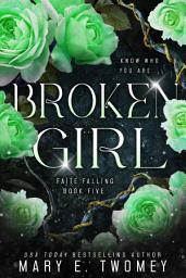 Icon image Broken Girl: A Fantasy Adventure