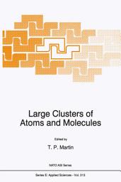 Icon image Large Clusters of Atoms and Molecules