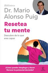 Icon image Resetea tu mente: Descubre de lo que eres capaz