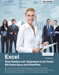 Icon image Excel Pivot-Tabellen und -Diagramme in der Praxis: Mit Power Query und PowerPivot