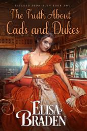 Icon image The Truth About Cads and Dukes