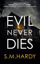 Icon image Evil Never Dies: The gripping paranormal mystery