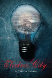 Icon image Electric City: A Novel