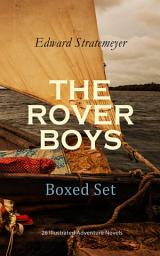 Icon image THE ROVER BOYS Boxed Set: 26 Illustrated Adventure Novels