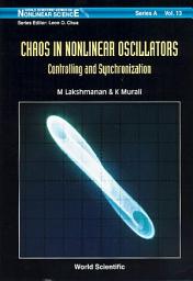 Icon image Chaos in Nonlinear Oscillators: Controlling and Synchronization