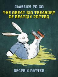 Icon image The Great Big Treasury of Beatrix Potter