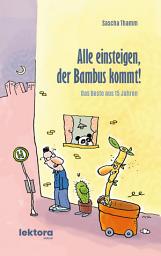 Icon image Alle einsteigen, der Bambus kommt!: Das Beste aus 15 Jahren