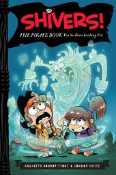 Icon image Shivers!: The Pirate Book You've Been Looking For
