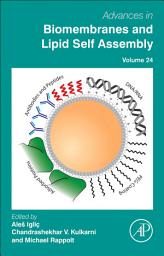 Icon image Advances in Biomembranes and Lipid Self-Assembly