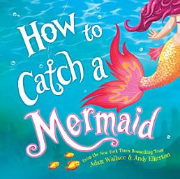 Icon image How to Catch a Mermaid