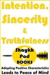 Icon image Intention, Sincerity & Truthfulness