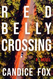 Icon image Redbelly Crossing: A Novel