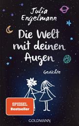 Icon image Die Welt mit deinen Augen: Gedichte