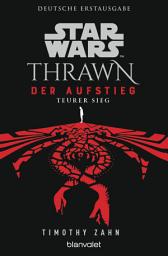 Icon image Star WarsTM Thrawn - Der Aufstieg - Teurer Sieg