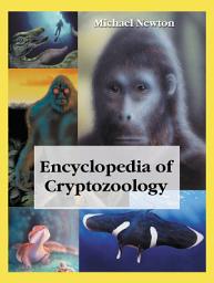 Icon image Encyclopedia of Cryptozoology: A Global Guide to Hidden Animals and Their Pursuers