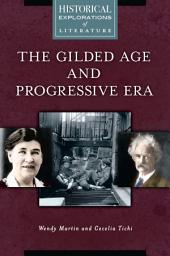 Icon image The Gilded Age and Progressive Era: A Historical Exploration of Literature
