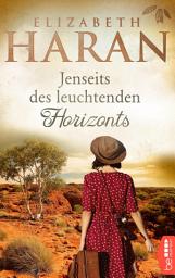 Icon image Jenseits des leuchtenden Horizonts: Roman