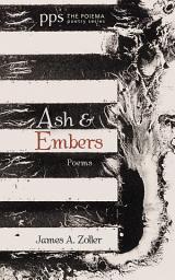 Icon image Ash and Embers: Poems