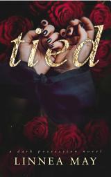 Icon image Tied: A Dark Romantic Suspense