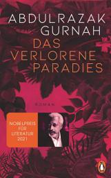 Icon image Das verlorene Paradies: Roman. Nobelpreis für Literatur 2021