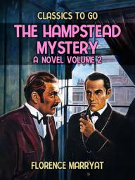 Icon image The Hampstead Mystery: A Novel Volume 2: Restored Classics to Go Edition