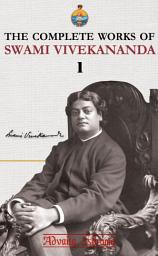 Icon image The Complete Works of Swami Vivekananda - Volume 1