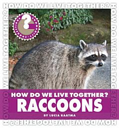 Icon image How Do We Live Together? Raccoons