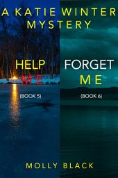 Icon image Katie Winter FBI Suspense Thriller Bundle: Help Me (#5) and Forget Me (#6)
