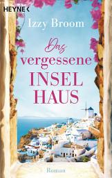 Icon image Das vergessene Inselhaus: Roman