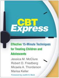 Icon image CBT Express: Effective 15-Minute Techniques for Treating Children and Adolescents