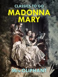 Icon image Madonna Mary: Restored Classics to Go Edition