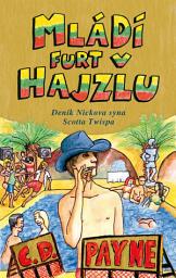 Icon image Mládí furt v hajzlu: Deník Nickova syna Scotta Twispa