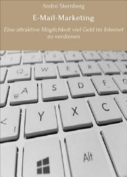 Icon image E-Mail-Marketing: Eine attraktive Möglichkeit viel Geld im Internet zu verdienen