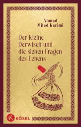 Icon image Der kleine Derwisch und die sieben Fragen des Lebens