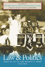 Icon image The New Encyclopedia of Southern Culture: Volume 10: Law and Politics