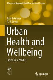Icon image Urban Health and Wellbeing: Indian Case Studies